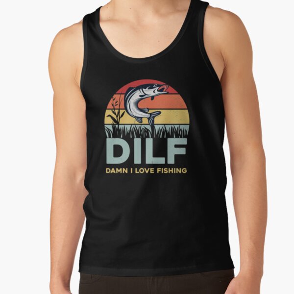 DILF-Damn I Love Fishing Funny Saying Fishermen Men Women T-Shirt Tank Top RB3004product Offical Animal Crossing Merch